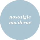 nostalgie mo/derne